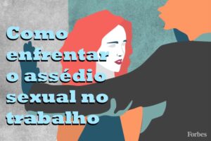 Como enfrentar o assédio sexual no trabalho