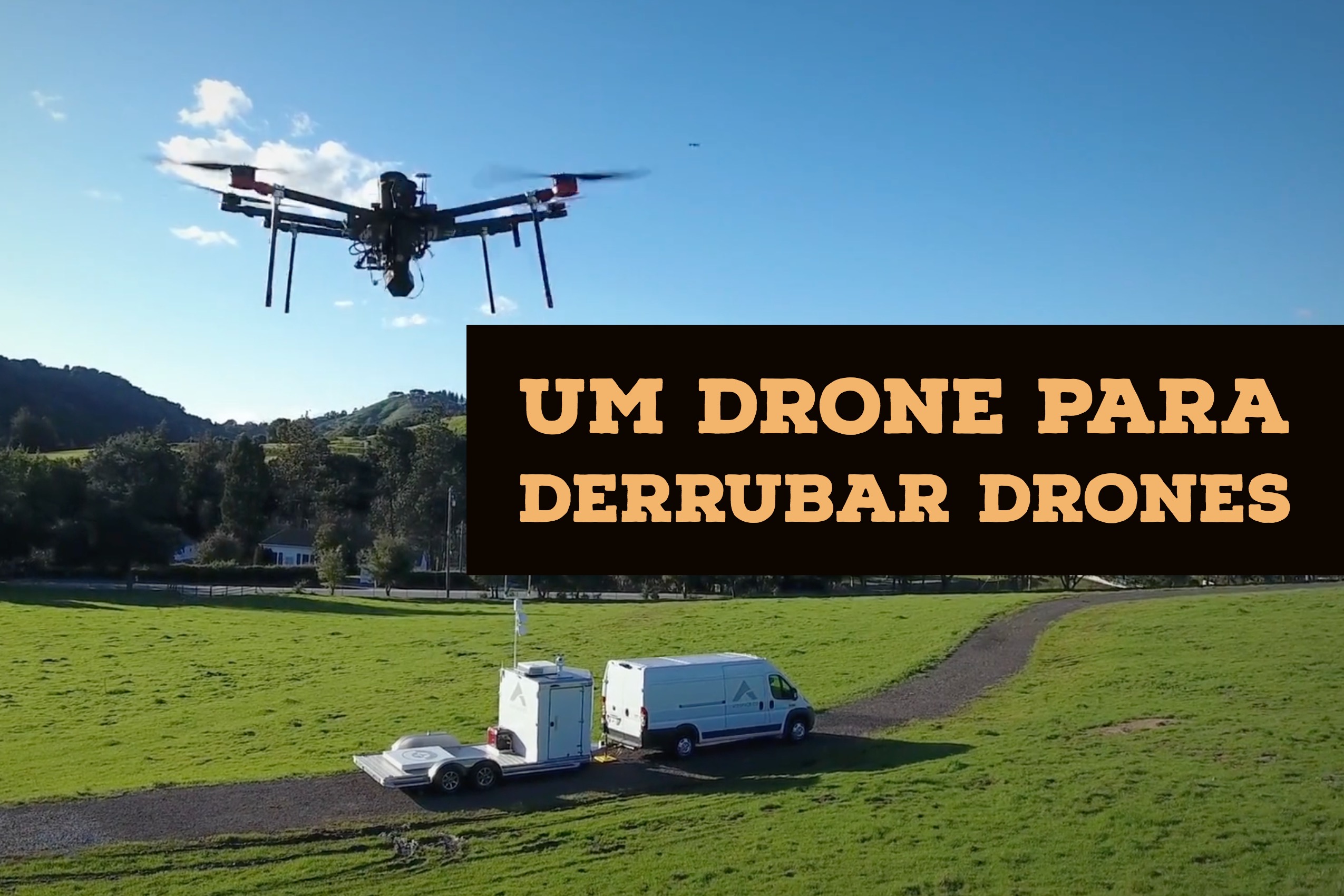 Airspace: a empresa que projeta drones para derrubar drones