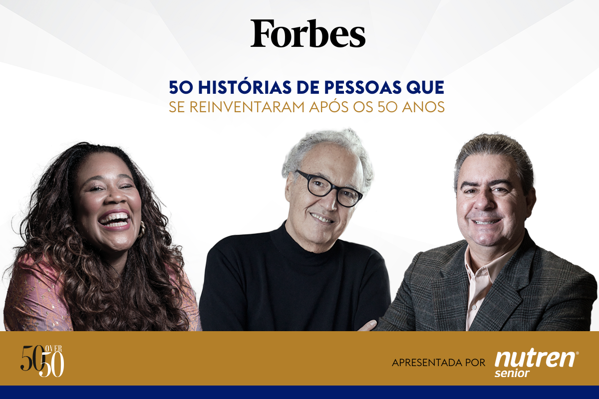 Forbes 50+ 2022 traz histórias de reinvenção e sucesso após os 50 anos -  Forbes