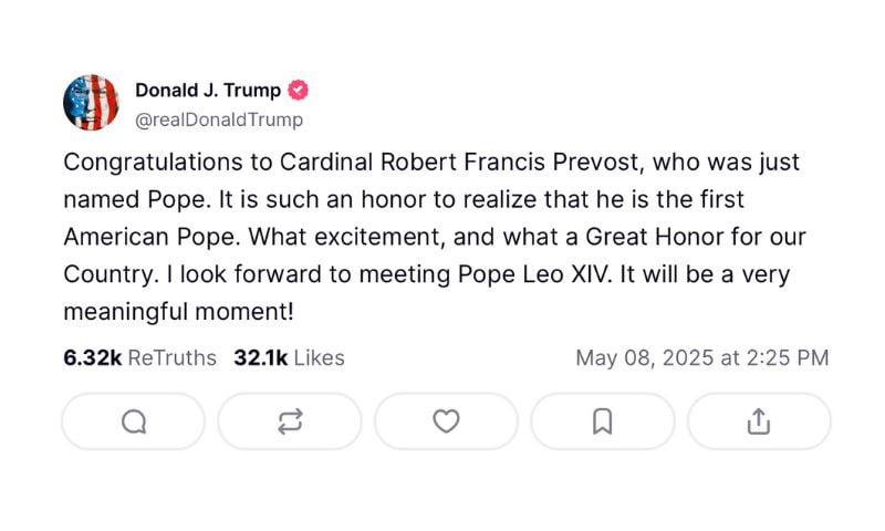 Donald Trump

O presidente Trump saudou, em sua rede social Truth Social, Prevost pela conquista. Em sua mensagem, Trump declarou que está ansioso para conhecer o novo pontífice.

"Parabéns ao Cardeal Robert Francis Prevost, que acaba de ser nomeado Papa. É uma grande honra saber que ele é o primeiro Papa americano. Que empolgação, e que Grande Honra para o nosso País. Estou ansioso para conhecer o Papa Leão XIV. Será um momento muito significativo!", afirmou o presidente americano.