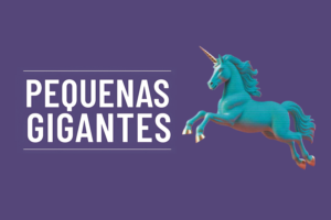 Pequenas Gigantes